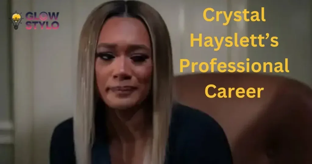 Crystal Hayslett’s Professional Career