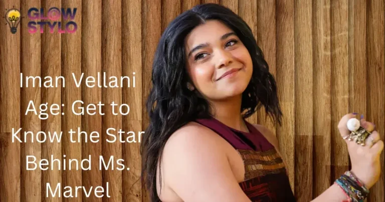 Iman Vellani Age: Get to Know the Star Behind Ms. Marvel