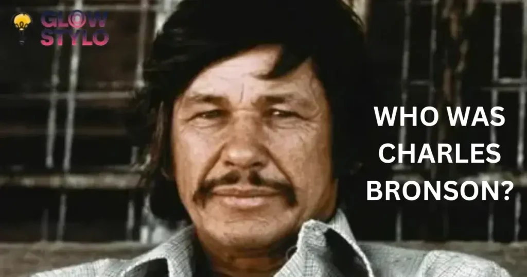 Who Was Charles Bronson?