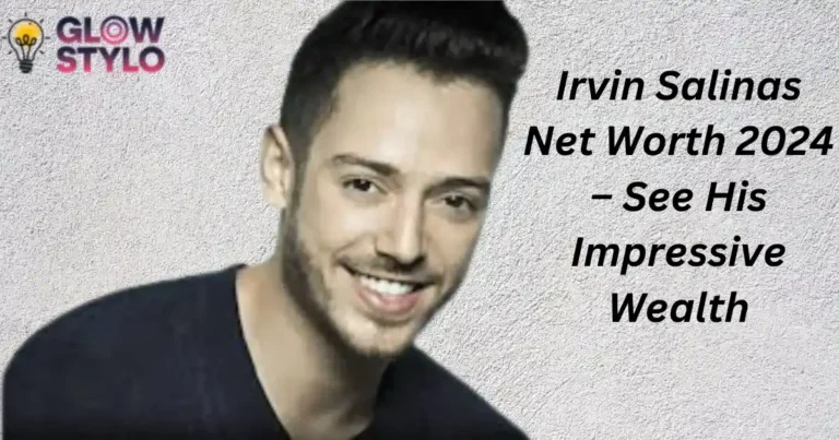 Irvin Salinas Net Worth 2024 – See His Impressive Wealth